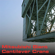 Mitsubishi Giant Cantilever Crane